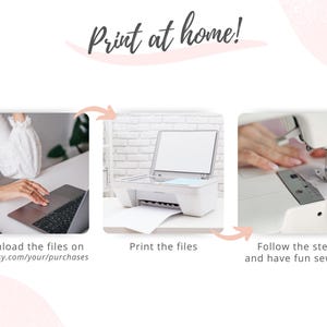 May include: Image showing the steps to print and sew. The text "Print at home!" is at the top. The steps include downloading files, printing, and sewing. The text "Download the files on www.etsy.com/your/purchases" is visible.
