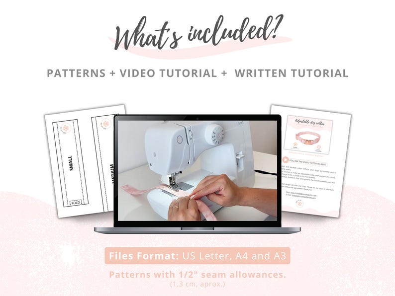 May include: Image of a laptop displaying a sewing machine in use, accompanied by pattern templates and a tutorial. Text includes "What's included? PATTERNS + VIDEO TUTORIAL + WRITTEN TUTORIAL." Also includes "Files Format: US Letter, A4 and A3" and "Patterns with 1/2" seam allowances."