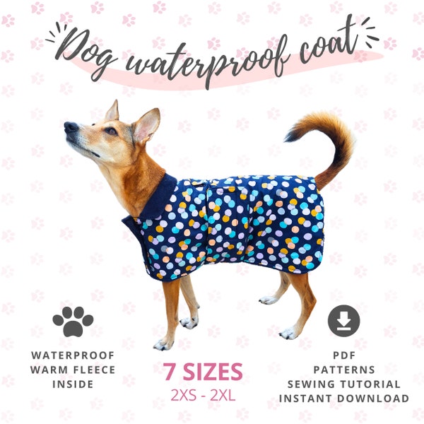 7 SIZES Dog jacket pattern, Dog coat sewing pattern, Dog raincoat with fleece pattern, Waterproof dog coat PDF pattern, Dog clothes pattern