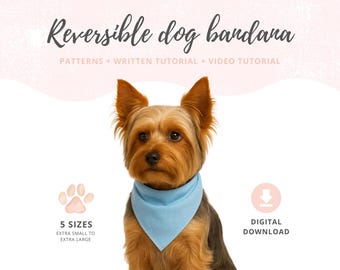 Dog bandana Sew Tutorial and Patterns | Dog accessories | Pet gift | Reversible Bandana DIY | XS, S, M, L, XL | 5 sizes Dog Bandana Pattern