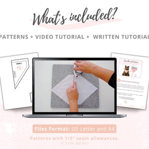 May include: Image showing a laptop displaying a sewing tutorial, with included patterns and a written tutorial. The text "What's included?" is at the top. The files are US Letter and A4 format, with 1/2" seam allowances.