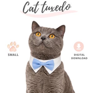 May include: A gray cat wearing a white collar with a light blue bow tie. The text "Cat tuxedo" is above the cat. The word "SMALL" is next to a paw print. The words "DIGITAL DOWNLOAD" are next to a download icon.