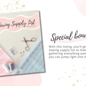 May include: A sewing supply list with the text "Sewing Supply List" and the words "by Little and Cozy". The image includes sewing supplies such as scissors, needles, pins, and thread spools. A pink and blue fabric is also visible.
