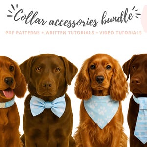 Könnte beinhalten: Vier Hunde mit Halsbandzubehör, darunter ein hellblaues Halsband, eine Fliege, ein Halstuch und eine Krawatte. Das Bild enthält den Text "Collar accessories bundle" und "PDF PATTERNS + WRITTEN TUTORIALS + VIDEO TUTORIALS".