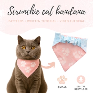Könnte beinhalten: Eine graue Katze trägt ein rosa Scrunchie-Bandana mit weißen Pfotenabdrücken. Das Bild enthält den Text "Scrunchie cat bandana" und "PATTERNS + WRITTEN TUTORIAL + VIDEO TUTORIAL". Ein separates Bandana mit blauem Besatz ist ebenfalls abgebildet.