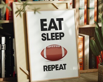 Eat Sleep Football Repeat Wall Art: Print, Frame, Canvas or Digital File