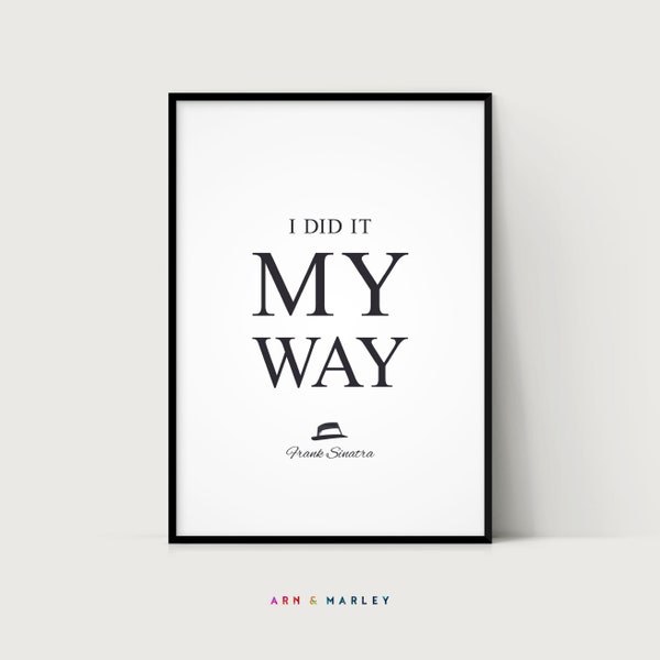 My Way, Frank Sinatra, I Did It My Way, lyrics wall art, Printable Wall Art - INSTANT DOWNLOAD