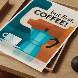 Moka Pot Print Gift, But First Coffee!, Italian Espresso Coffee, Retro Kitchen Wall Art - Giclée Print, Framed Print, or Stretched Canvas