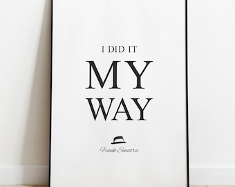 Frank Sinatra 'I Did It My Way' Lyrics Art: Print, Frame, Canvas or File