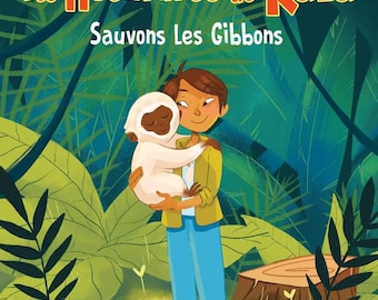 Livre jeunesse Les Aventures de Kala, sauvons les gibbons