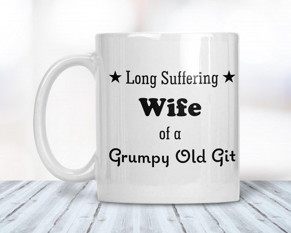 Long Suffering WIFE of a Grumpy Old Git Novelty Gift Mug 
