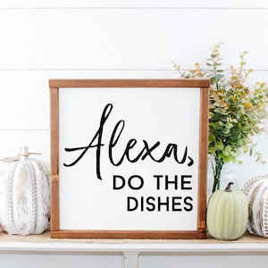 Alexa, Do the Dishes SVG | Kitchen Wood Sign | Home Decor | Funny Kitchen Sign | Gift