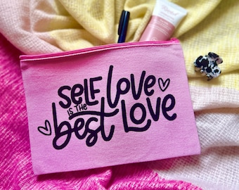 Self Love Is The Best Love Pencil Pouch // Self-Love Zipper Pouch, Self-Love Cosmetic Bag, Hand-Lettered Pouch, Makeup Bag, Galentine's Gift