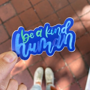 Be A Kind Human Sticker // Autocollant inspirant à l’aquarelle, Autocollant Be Kind, Autocollant de téléphone, Autocollant d’ordinateur portable, Autocollant de bouteille d’eau