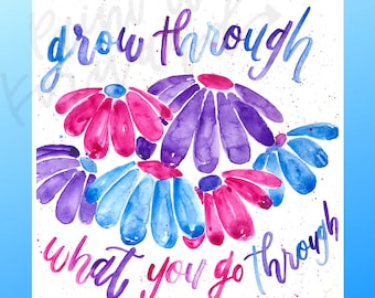 Grow Through What You Go Through Printable | Intant Digital PDF and PNG Download