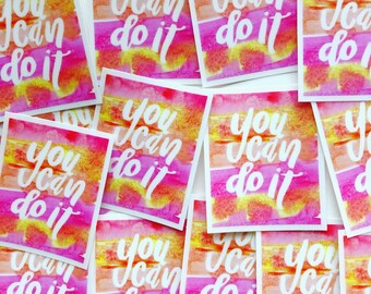 You Can Do It Sticker, vinyl watercolor sticker, motivation sticker, phone sticker, water bottle sticker, tie dye sticker, Stocking Stuffer