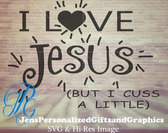 Religious SVG - I love Jesus but I cuss a little SVG & Hi Res Image. Christians Swear Too