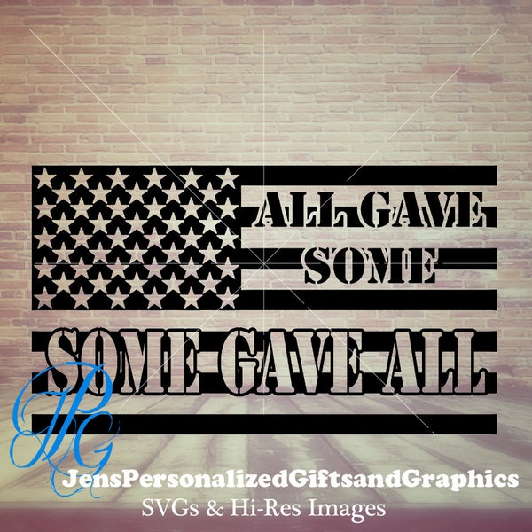 Veteran's Day svg - All Gave Some Some Gave All - American Flag - 4th of July SVG, America SVG & Printable file - popular svg