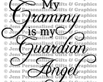 My Grammy is my Guardian Angel - Memorial SVG & High Res JPG and Mirrored JPG Printable