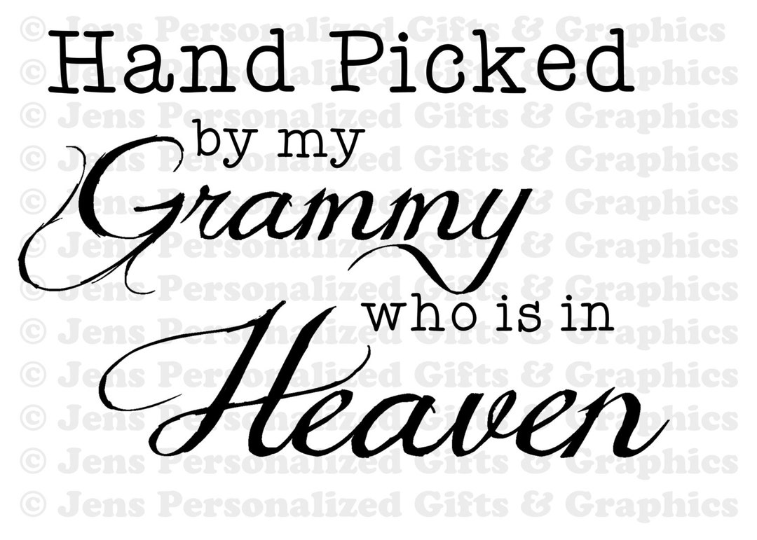 Hand Picked by Grammy Who is in Heaven Svg Memorial Romper Svg Memorial