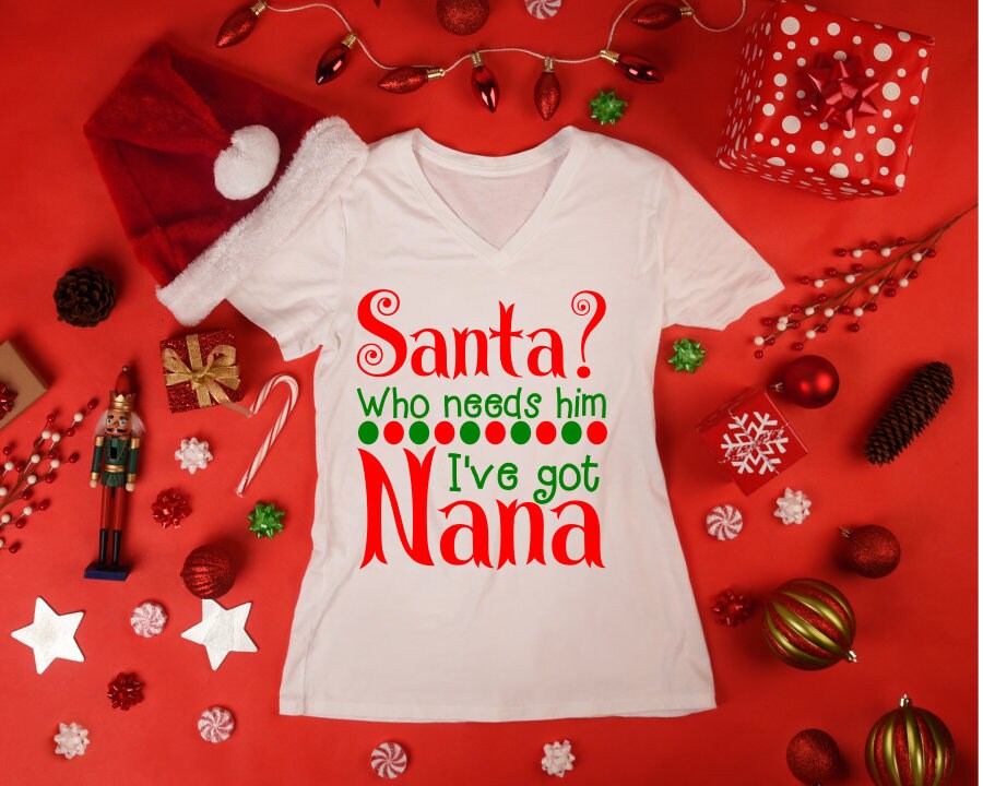Download Who needs Santa Ive got nana-christmas svg dxf jpg png | Etsy