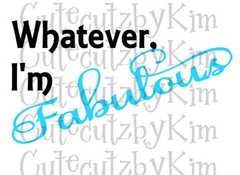 Whatever I'm Fabulous SVG Cricut File Cutting File Etsy