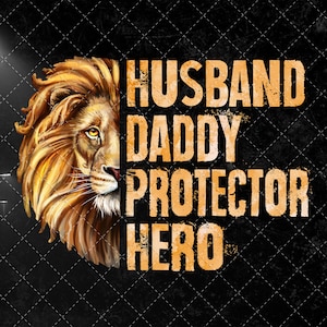 Free Free 286 Lion Husband Daddy Protector Hero Svg SVG PNG EPS DXF File