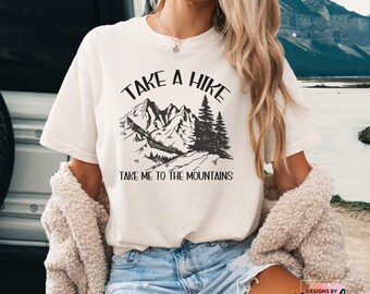 Camiseta "Take a Hike", Camiseta de montaña, Camiseta gráfica de senderismo, Llévame a las montañas