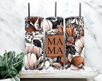 Mama Floral Tumbler| 20 oz Tumbler