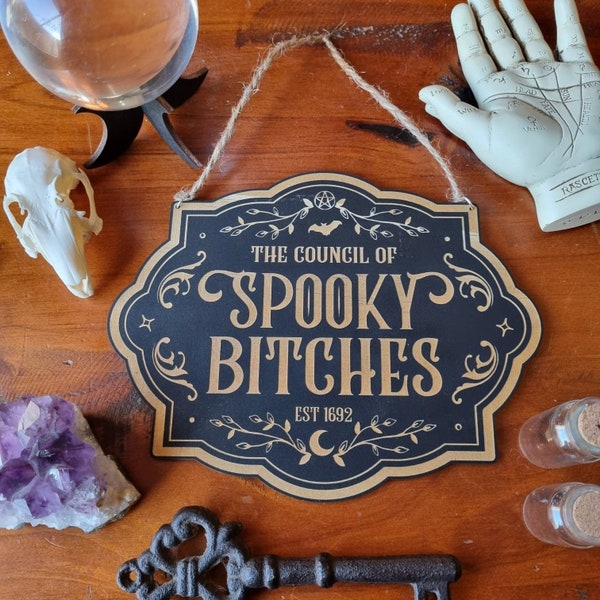 Council of Spooky B*tches Sign // Halloween Witchy Magickal Decor Sign