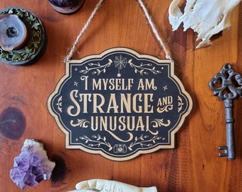 Strange & Unusual Sign // Gothic Witchy Decor Sign