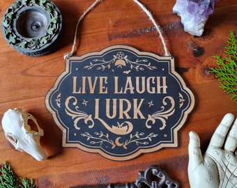 Live Laugh Lurk Sign // Halloween Witchy Magickal Decor Sign