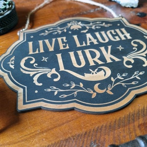 Live Laugh Lurk Sign // Halloween Witchy Magickal Decor Sign image 2