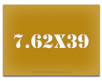 Ammo Caliber Stencil - 7.62X39 - Pick Size & Font - Reloading Rifle Ammo Can Box AK-47