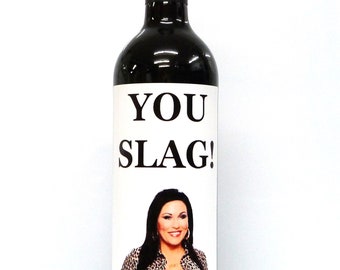 Kat Slater Eastenders Funny Cheeky Celebration Birthday Wine Bottle Label***You Slag!***