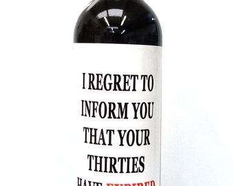 40th Thirties Expired Funny Cheeky Celebration Birthday Wine Bottle Label***Thirties Expired***