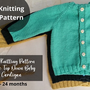 May include: PDF knitting pattern for a simple top down baby cardigan in teal, black, and mustard yellow. The pattern is for sizes 6-24 months.