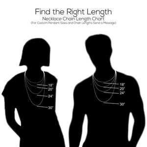 May include: Silhouettes of two people wearing necklaces of different lengths, showing how a necklace looks at 18 inches, 20 inches, 24 inches, and 30 inches.  Find the Right Length Necklace Chain Length Chart (For Custom Pendant Sizes and Chain Lengths Send a Message)