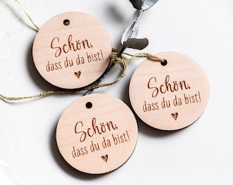 Holzanhänger Schön dass du da bist, Gastgeschenke Hochzeit, Geschenkanhänger, Tischdekoration Party