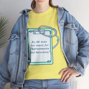 Funny Nursing Quote T Shirt, Nurse Gift, RN Humor Tee, Medical Student, Healthcare Worker Shirt, Nurse Appreciation Week