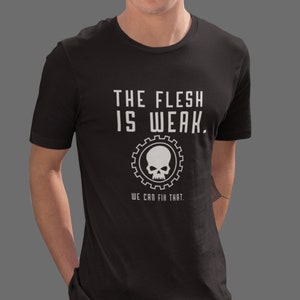 Ad Mech Tshirt The Flesh is Weak AoS Tshirt RPG Shirt image 1