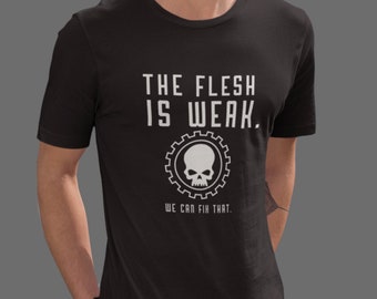 Ad Mech Tshirt | The Flesh is Weak | AoS Tshirt | RPG Shirt