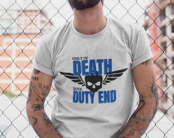 Space Soldiers Motto T-Shirt, Only in Death Does Duty End, White