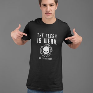 Ad Mech Tshirt The Flesh is Weak AoS Tshirt RPG Shirt image 3