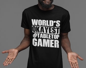 World's Okayest Tabletop Gamer T-shirt