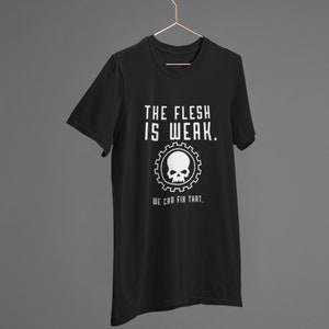 Ad Mech Tshirt The Flesh is Weak AoS Tshirt RPG Shirt image 5