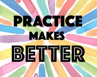 La pratique rend meilleur