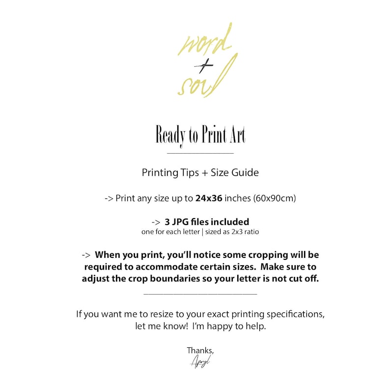 May include: Printable art design with the words "word + soul" in a handwritten style. The image includes printing tips and a size guide, recommending a maximum size of 24x36 inches. It also mentions that 3 JPG files are included, one for each letter, sized as 2x3 ratio.