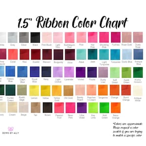 May include: A 1.5-inch ribbon color chart with a wide array of colors, including white, pink, blue, green, and orange. The chart includes the text "BOWS BY ALLY" and a disclaimer about color approximation.