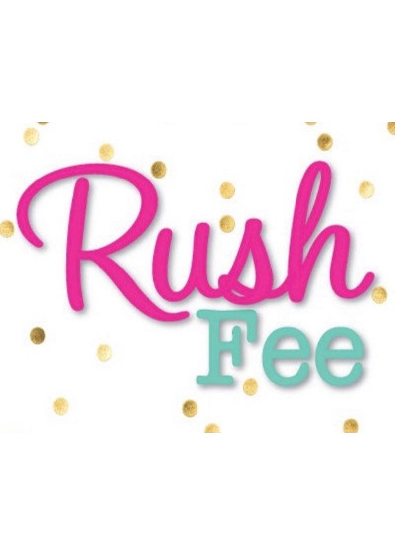 This order will be done first and shipped out within 2 days Rush Shipping Fee 1-2 days with USPS